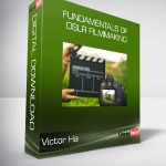 Victor Ha - Fundamentals of DSLR Filmmaking