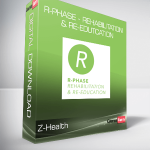 Z-Health - R-Phase - Rehabilitation & Re-edutcation