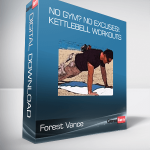 Forest Vance - No Gym? No Excuses!: Kettlebell Workouts