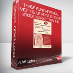 A.W.Cohen - Three Point Reversal Method of Point & Figure Stock Market Trading