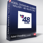 Adeel Chowdhry & Bobby Walker - 48 Hours Only