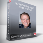 Dawson Church - Liberating the Genie in your Genes