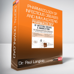 Dr. Paul Langlois - Pharmacology of Infectious Diseases and Immunizations