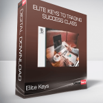 Elite Keys to Trading Success Class