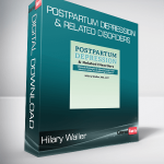 Hilary Waller - Postpartum Depression & Related Disorders