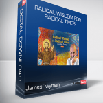 James Twyman - Radical Wisdom for Radical Times