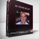 Jimmy D. Brown - Six Figure Seller