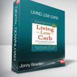 Jonny Bowden - Living Low Carb