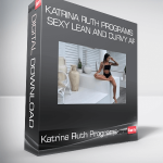 Katrina Ruth Programs - Sexy Lean and Curvy AF