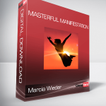 Marcia Wieder - Masterful Manifestation