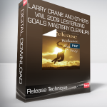 Release Technique - Larry Crane and others - Vail 2009 Lesterizing Goals Mastery Cleanups