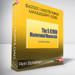 Rich Schefren - $42000 Mastermind Manuscript 2008