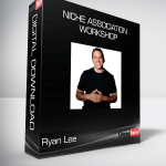 Ryan Lee - Niche Association Workshop