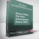 Shaun O’Reilly - The Niche Autoresponder System