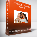 Steve Bhaerman - A Course In Laughter 8 Weeks