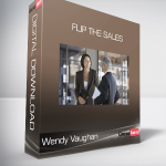 Wendy Vaughan - Flip the Sales