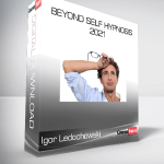 Igor Ledochowski - Beyond Self Hypnosis 2021