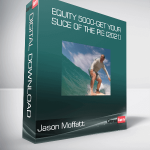 Jason Moffatt – EQUITY 5000-Get Your Slice Of The Pie (2021)