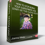 Joanna Wiebe - How to STOP Boring Your Subscribers and START Getting Clicks (2021)