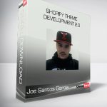 Joe Santos Garcia - Shopify Theme Development 2.0