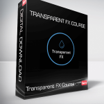 Transparent FX Course