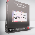 Adrianne Flinn - Power Up Your Pelvic Floor