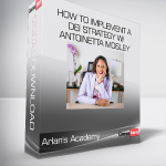 Arlan's Academy - How to implement a DEI Strategy w/ Antoinetta Mosley