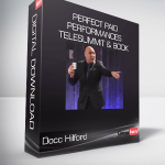 Docc Hilford - Perfect Paid Performances Telesummit & Book