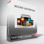 Fateh Singh - Become Unstoppable