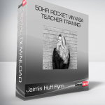 Jaimis Huff Flynn - 50HR Rocket Vinyasa Teacher Training