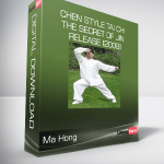 Ma Hong - Chen Style Tai Chi The Secret of Jin Release (2009)