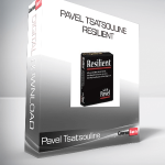 Pavel Tsatsouline - Resilient