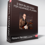 Robert Renman - 12 BAR BLUES SOLO FOR ADVANCED PLAYERS