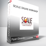 Ryan Gromfin - SCALE ONLINE WORKSHOP