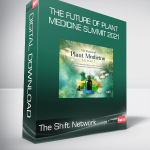 The Shift Network - The Future of Plant Medicine Summit 2021