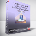 David Gibson - The Complete Guide to Sound Healing (Interactive Version)