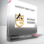 Myron Golden - Mastery Boot Camp