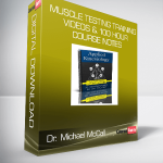 Dr. Michael McCall - Muscle Testing Training Videos & 100 Hour Course Notes