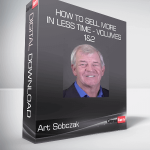 Art Sobczak - How To Sell More In Less Time - Volumes 1&2