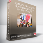 Benjamin Wilson - Complete NFT Master Class for Artists & Entrepreneurs