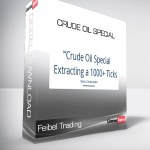 Feibel Trading - Crude Oil Special