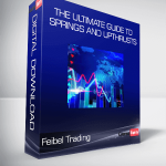 Feibel Trading - The Ultimate Guide to Springs and Upthrusts