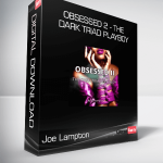 Joe Lampton - Obsessed 2 - The Dark Triad Playboy