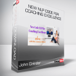 John Grinder - New NLP Code For Coaching Excellence