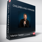 Martin Castor – Children and Hypnosis