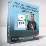 Print on Demand with Etsy for Passive Income 2021 Guide