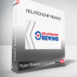 Ryan Rivers - Relationship Rewind