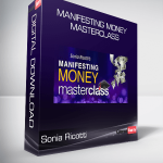 Sonia Ricotti - Manifesting Money MasterClass