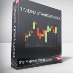 The French Trader - TRADING STRATEGIES BOOK