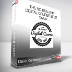 Dave Kaminski - The No Bullshit Digital Course Boot Camp